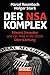 Der NSA-Komplex. Edward Snowden und der Weg in die totale Überwachung