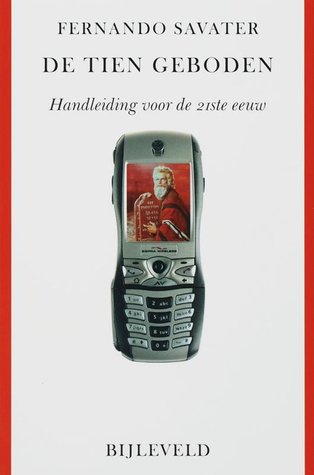 De tien geboden: handleiding voor de 21e eeuw