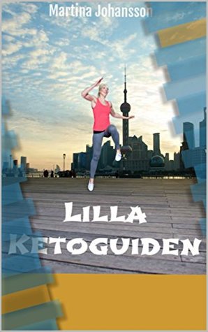 Lilla Ketoguiden (Fettminskning på högfettkost) (Swedish Edition)