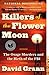 Killers of the Flower Moon:...