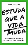 ESTUDA QUE A VIDA MUDA: Ajudando a Mudar o Destino de Uma Geração (Portuguese Edition) Book cover for ESTUDA QUE A VIDA MUDA: Ajudando a Mudar o Destino de Uma Geração (Portuguese Edition)