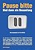 Pause bitte: Und dann ein Neuanfang (German Edition)