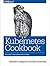 Kubernetes Cookbook: Building Cloud Native Applications