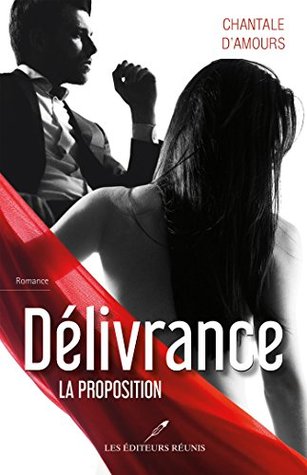 La proposition (Délivrance t. 1) (French Edition)