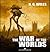 The War of the Worlds by H. G. Wells
