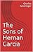 The Sons of Hernan Garcia