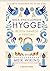 Mica enciclopedie Hygge. Rețeta daneză a fericirii