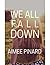 WE ALL FALL DOWN