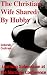 The Christian Wife Shared b...