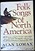 The Folk Songs of North Ame...