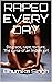 Raped Every Day