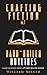 Crafting Fiction Volume 1: ...
