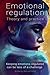 Emotional Regulation: Theory and practice