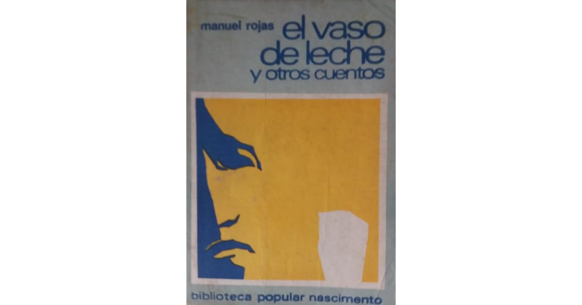 El vaso de leche y otros cuentos by Manuel Rojas