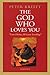 The God Who Loves You by Peter Kreeft The God Who Loves You by Peter Kreeft