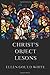 Christ's Object Lessons by Ellen Gould White