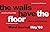The Walls Have the Floor: M...