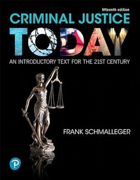 Criminal Justice Today: An Introductory Text for the 21st Century