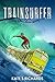 Trainsurfer (Adventures of Jabu & Friends Book 1)