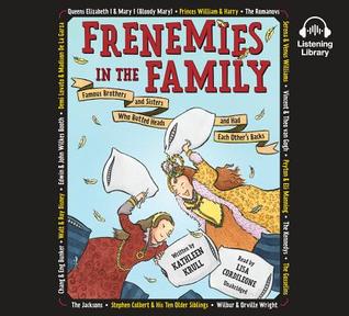 Frenemies in the Family: Famous Brothers and Sisters Who Butted Heads and Had Each Other's Backs (Audio CD)