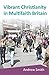 Vibrant Christianity in Mul...