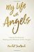 My Life with Angels by Rachel Scoltock