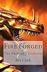 Fire Forged (The Path of Ascension #2)