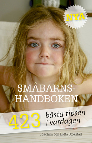 Nya småbarnshandboken : 423 bästa tipsen i vardagen (Hardcover)