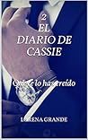 Que te lo has creído (El diario de Cassie #2)