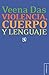 Violencia, cuerpo y lenguaje