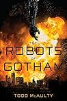 The Robots Of Gotham Book cover for The Robots Of Gotham