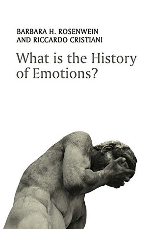 What is the History of Emotions? (Kindle Edition)