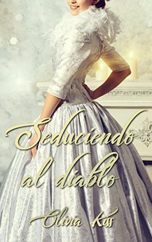 Seduciendo al diablo (Seduciendo #1)