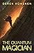 The Quantum Magician (The Q...