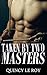 Taken by Two Masters (Captu...