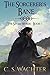 The Sorcerer's Bane by C.S. Wachter The Sorcerer's Bane by C.S. Wachter