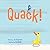 Quack! by Joe Fitzpatrick
