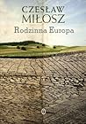 Rodzinna Europa by Czesław Miłosz