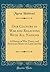 Our Country in War and Relations With All Nations: A History of War Times, and American Heroes on Land and Sea (Classic Reprint)