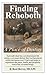 Finding Rehoboth: A Place of Destiny