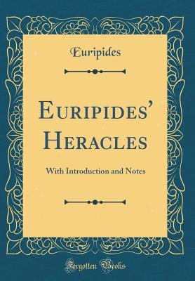 Euripides' Heracles: With Introduction and Notes