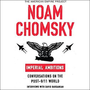 Imperial Ambitions: Conversations on the Post-9/11 World