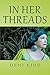 In Her Threads by Deni Kidd