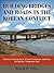 Building Bridges and Roads in the Korean Conflict: History of Company B, from Scottsboro, Alabama, During the "Forgotten War"