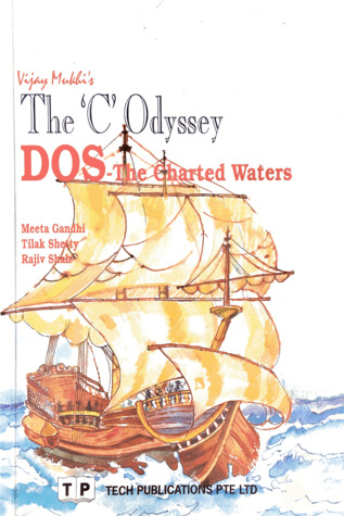 Vijay Mukhi's The 'C' Odyssey: DOS The Chartered Waters