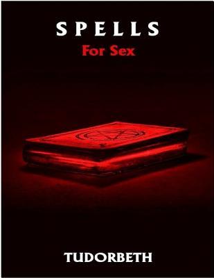 Spells for Sex (Kindle Edition)
