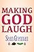 Making God Laugh