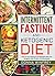 Intermittent Fasting And Ketogenic Diet: How To Use Fasting In Combination With The Ketogenic Diet To Burn Fat Effortlessly