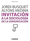 Invitación a la sociología de la comunicación (Manuales) (Spanish Edition)
