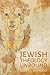 Jewish Theology Unbound by James A Diamond